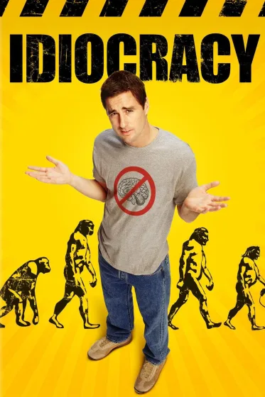 Idiocracy locandina film da vedere 2006 attuale